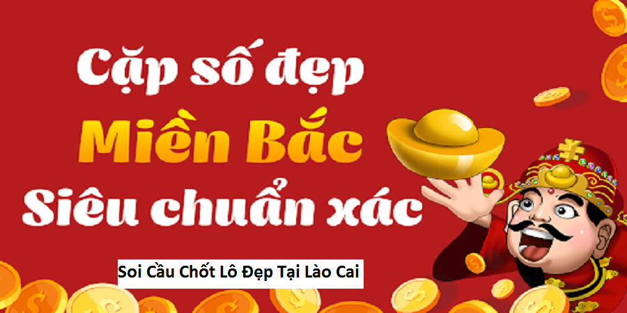 Soi Cầu Chốt Lô Đẹp Tại Lào Cai
